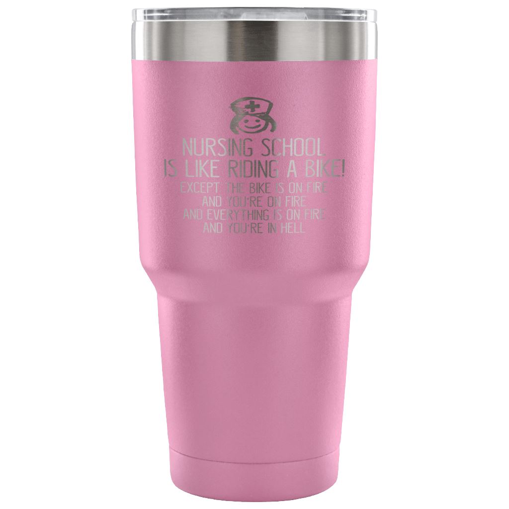 "Nursing School Is Like Riding A Bike..." Funny Nursing School Mug Tumblers 30 Ounce Vacuum Tumbler - Light Purple