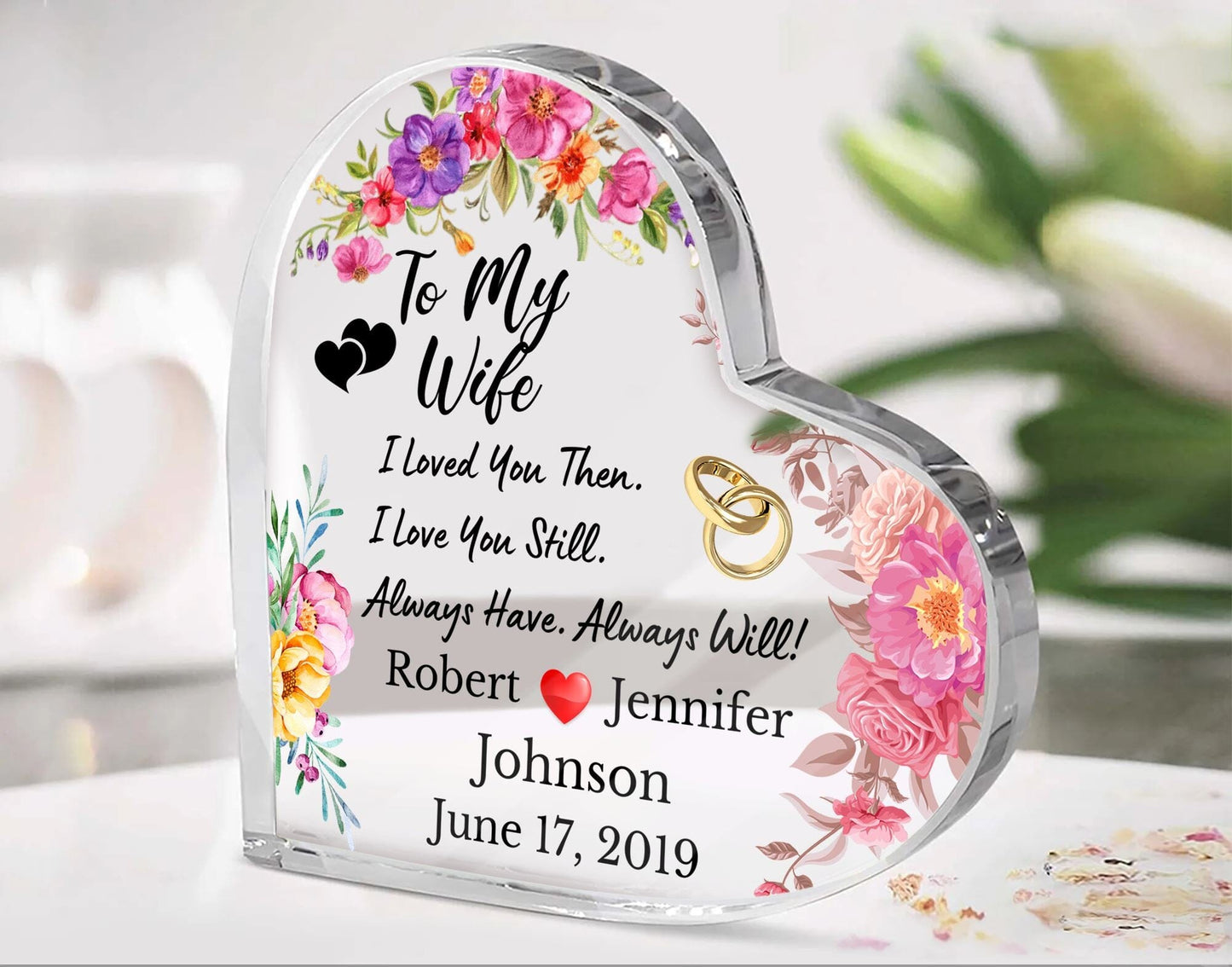 Gift For Wife "I Loved You Then I Love You Still" (Custom Heart-Shaped Acrylic Plaque) Jewelry