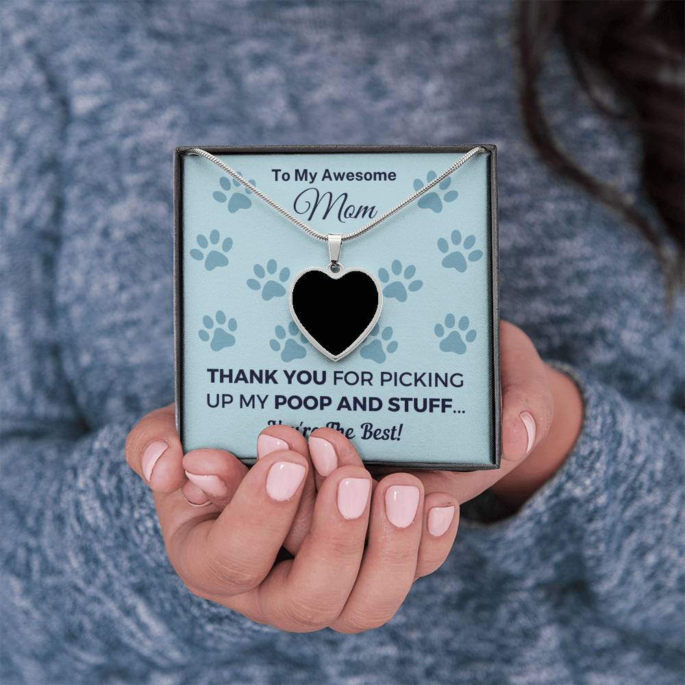 Funny "Awesome Dog Mom - Thank You For Picking Up My Poop And Stuff" Necklace (0093) Jewelry