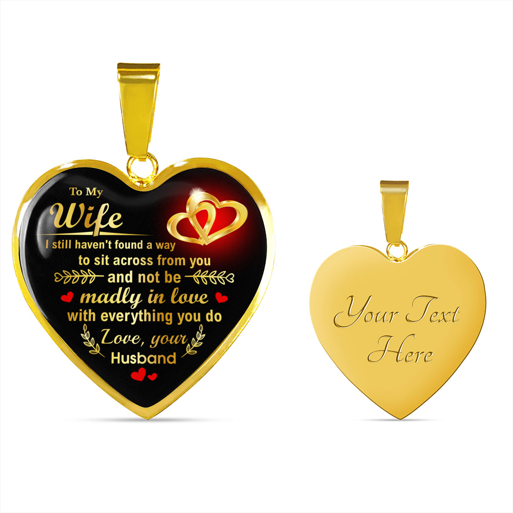 "To My Wife - Madly In Love With Everything You Do" - Heart Necklace Gift For Wife Jewelry Luxury Necklace (Gold) Yes