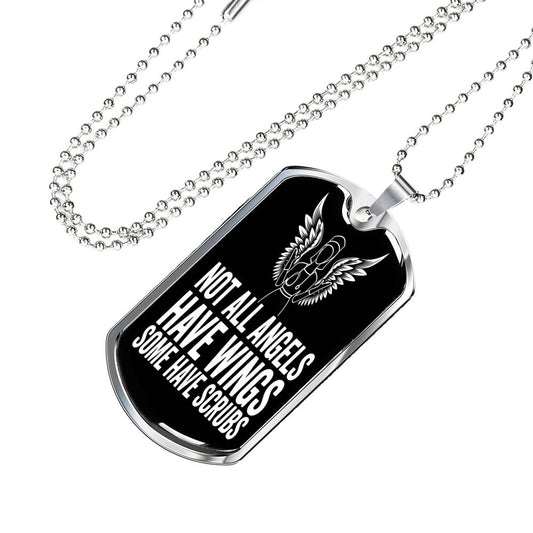 Customizable "Not All Angels Have Wings, Some Have Scrubs" - Dog Tag Necklace For Nurses Jewelry