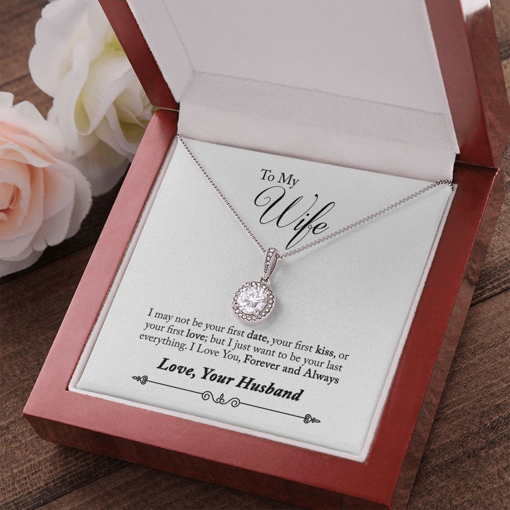 Gift for Wife "Last Everything" Eternal Necklace Jewelry
