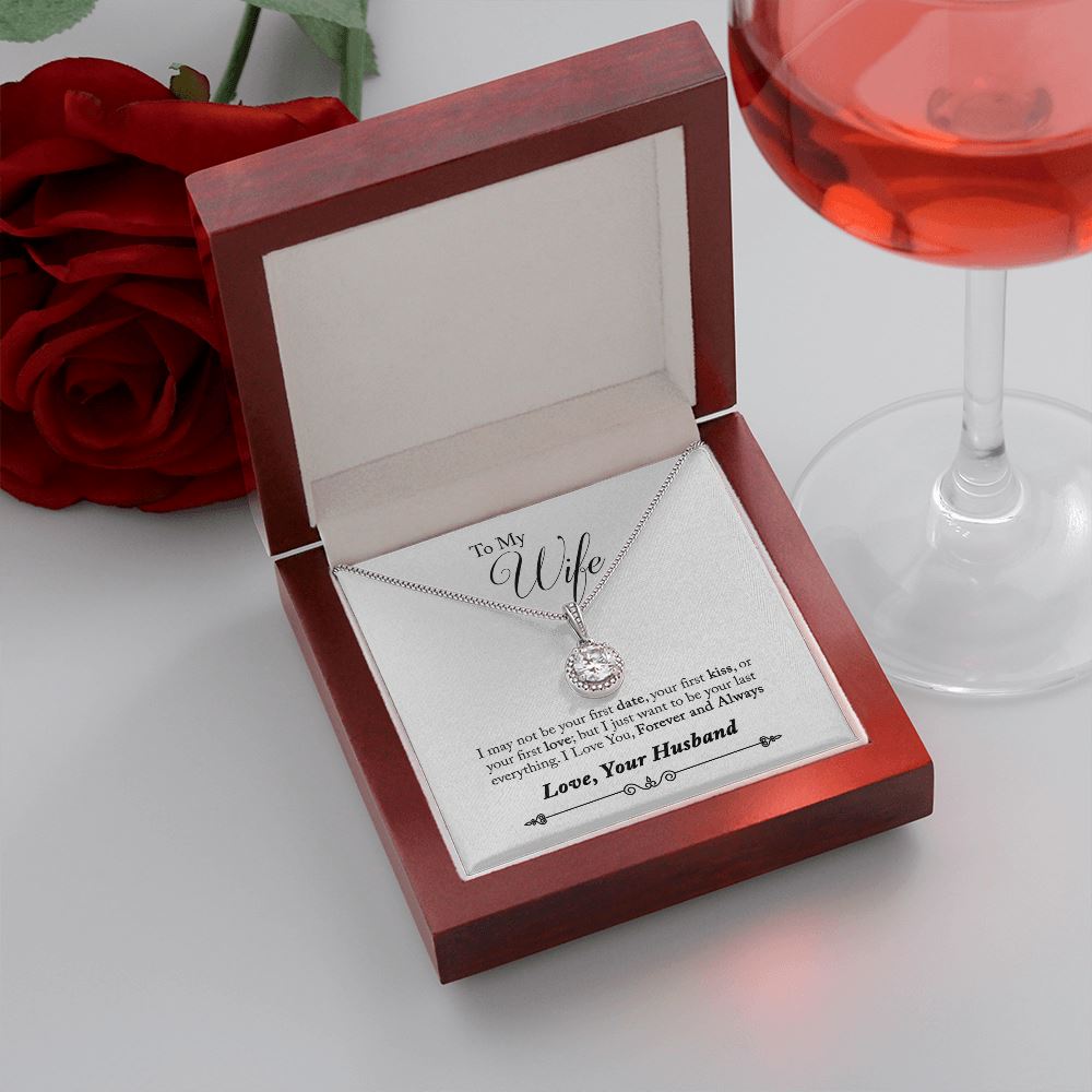 Gift for Wife "Last Everything" Eternal Necklace Jewelry