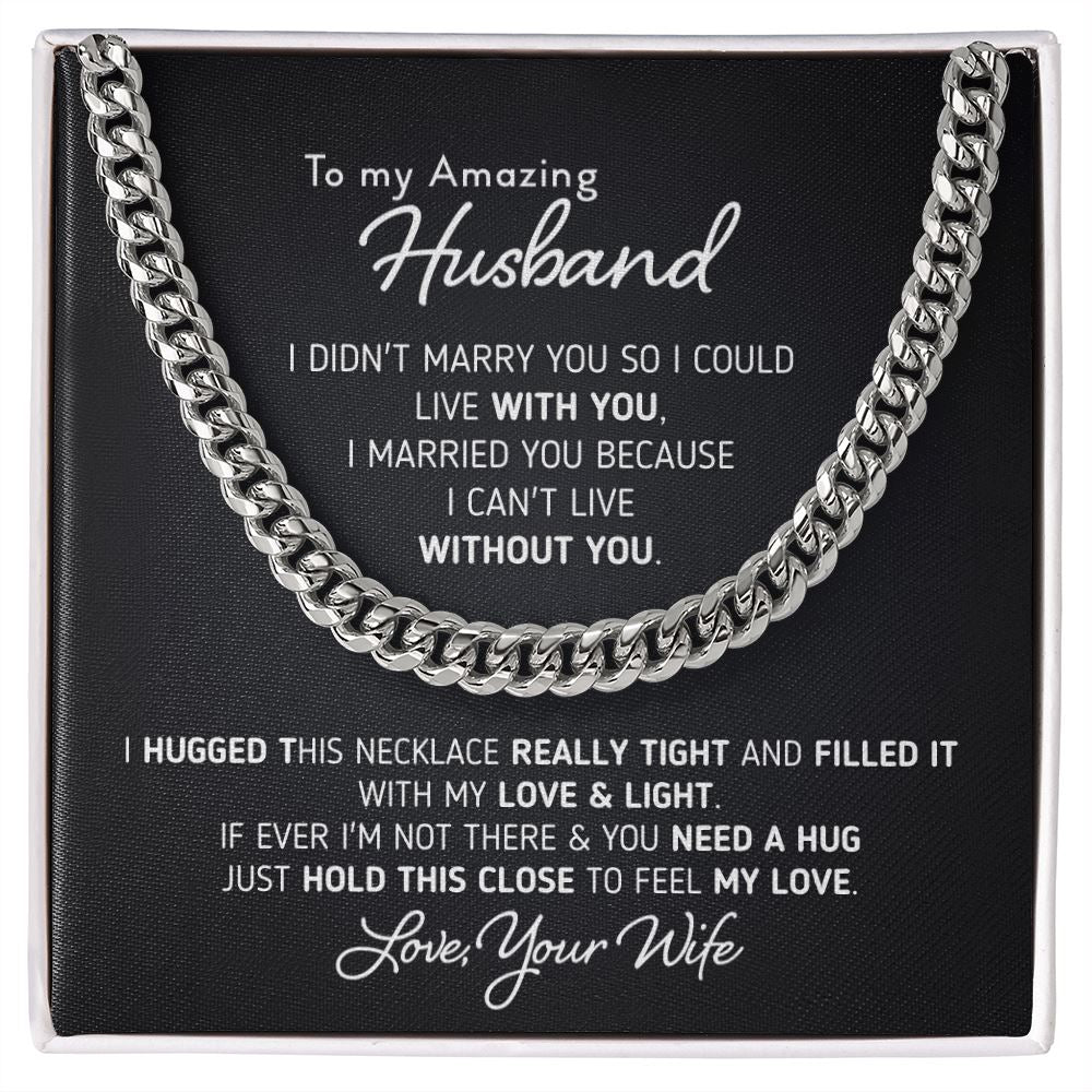 Gift for Husband "I Can't Live Without You" Necklace Jewelry Stainless Steel Cuban Link Chain Standard Box