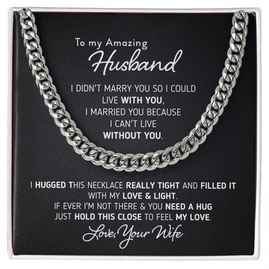 Gift for Husband "I Can't Live Without You" Necklace Jewelry Stainless Steel Cuban Link Chain Standard Box