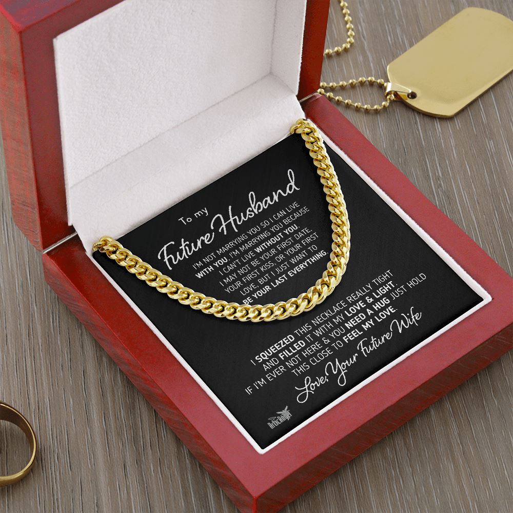 Gift for Future Husband "I Can't Live Without You" Necklace Jewelry 14K Gold Over Stainless Steel Cuban Link Chain Mahogany Style Luxury Box (w/LED)