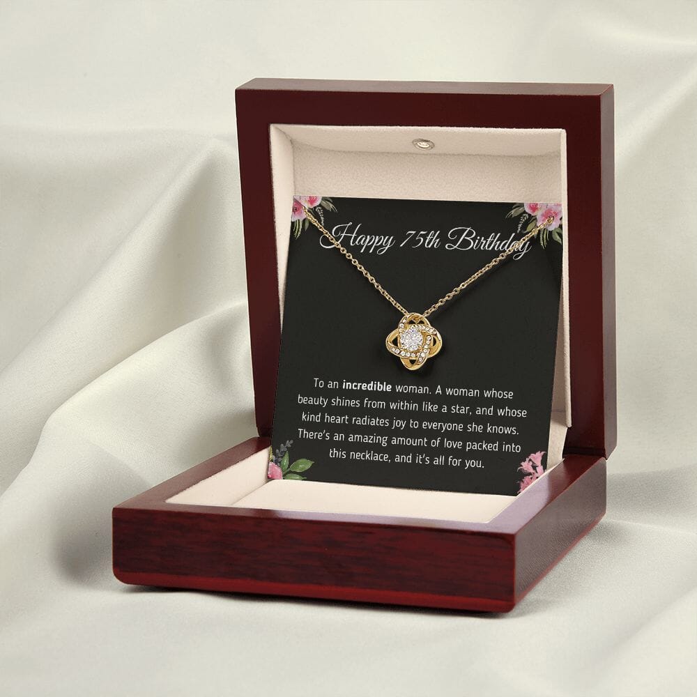 Beautiful "Happy 75th Birthday To An Incredible Woman" Knot Necklace Jewelry