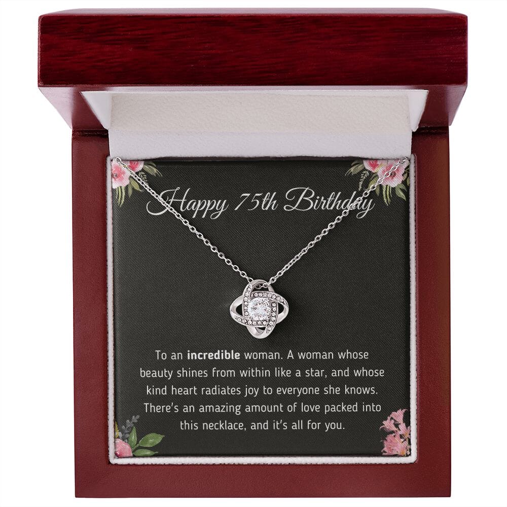 Beautiful "Happy 75th Birthday To An Incredible Woman" Knot Necklace Jewelry 14K White Gold Finish Mahogany Style Luxury Box (w/LED)