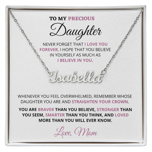 Custom Name Necklace Gift For Daughter "To My Precious Daughter - Never Forget That I Love You" Love Mom Jewelry Polished Stainless Steel Two-Toned Gift Box