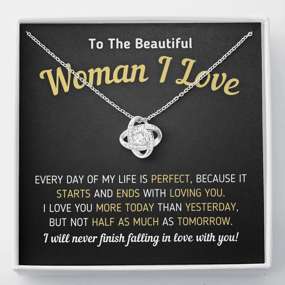 "To The Beautiful Woman I Love - Every Day Of My Life Is Perfect" Eternity Knot Necklace Jewelry Standard Box