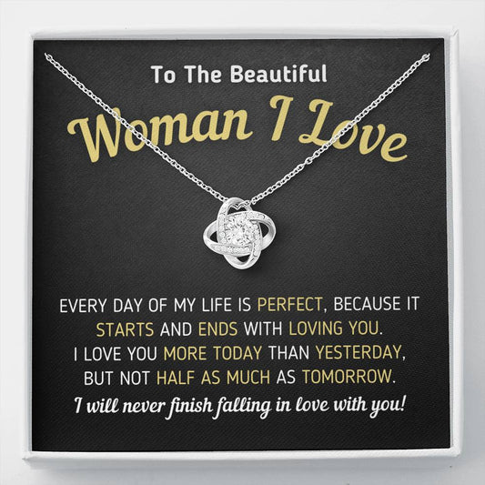 "To The Beautiful Woman I Love - Every Day Of My Life Is Perfect" Eternity Knot Necklace Jewelry Standard Box