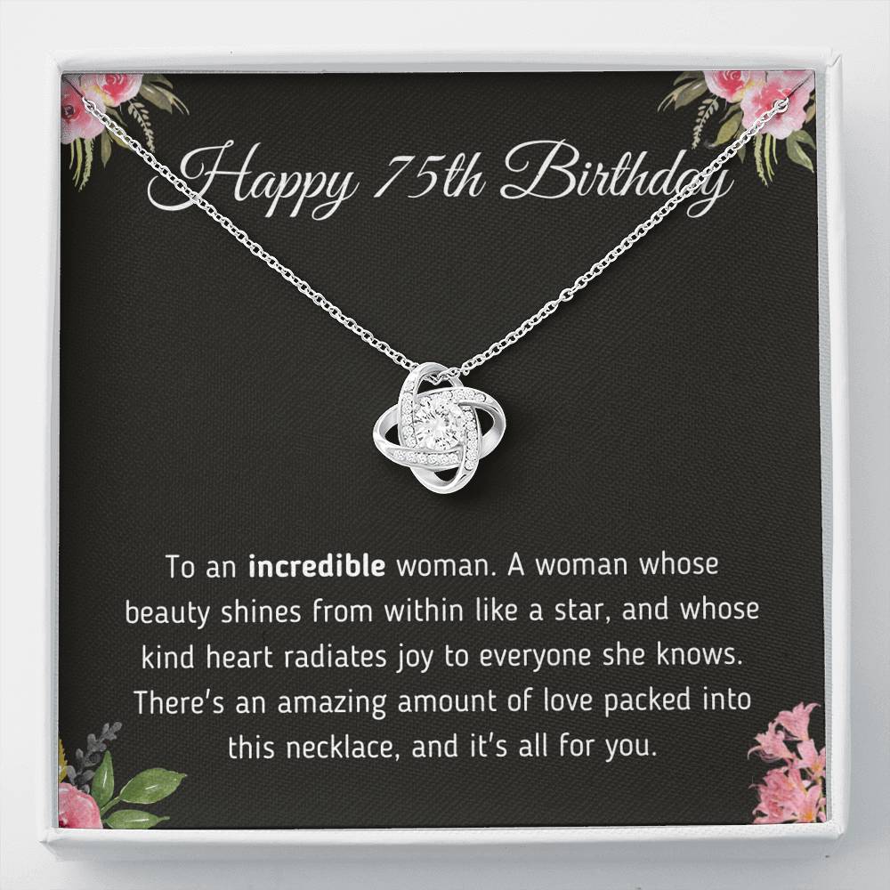 Happy 75th Birthday To An Incredible Woman - Love Knot Necklace Jewelry Two-Toned Gift Box