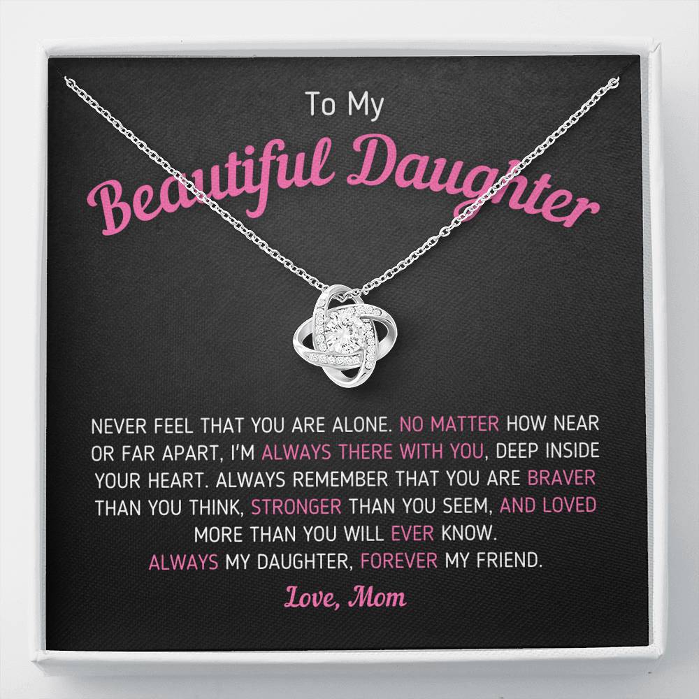 "To My Beautiful Daughter - Always My Daughter Forever My Friend" - Knot Necklace Jewelry Standard Box