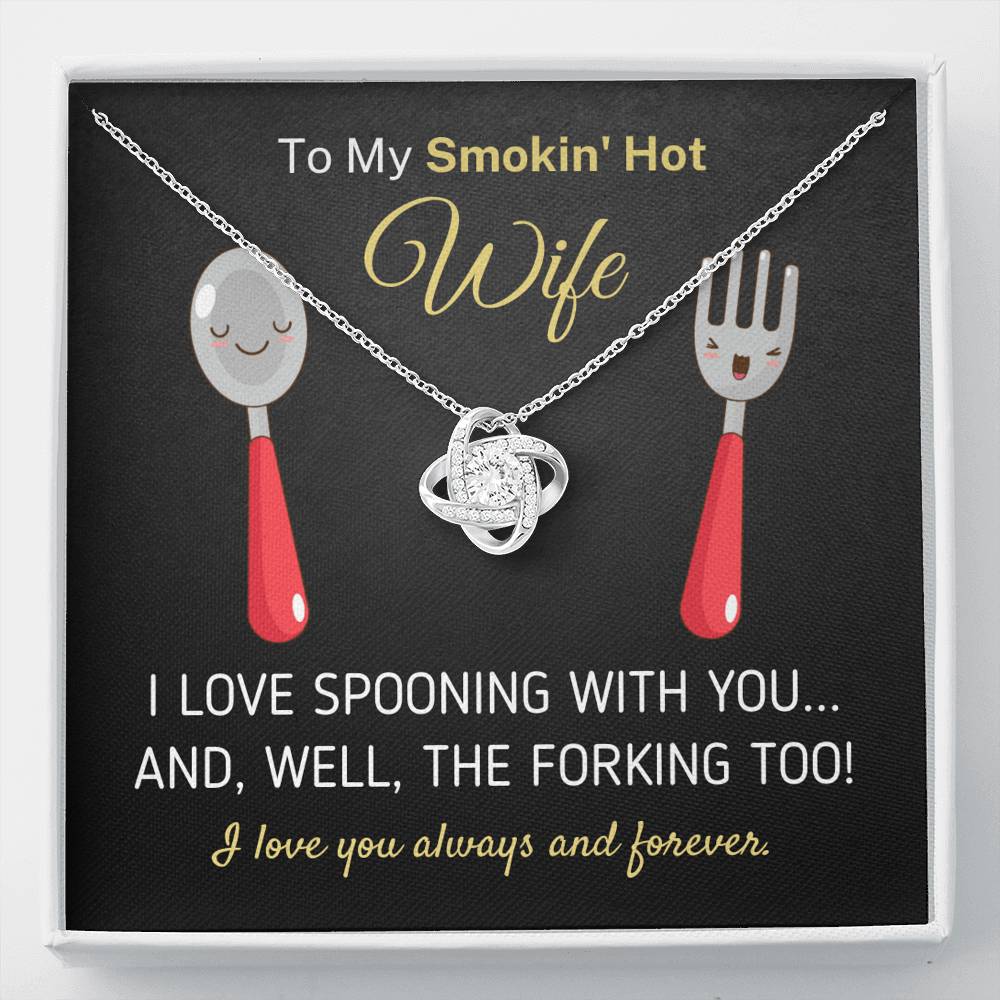 Hilarious "To My Smokin' Hot Wife - I Love Spooning With You" Love Knot Necklace Jewelry Standard Box