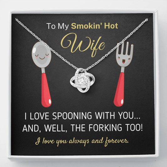Hilarious "To My Smokin' Hot Wife - I Love Spooning With You" Love Knot Necklace Jewelry Standard Box