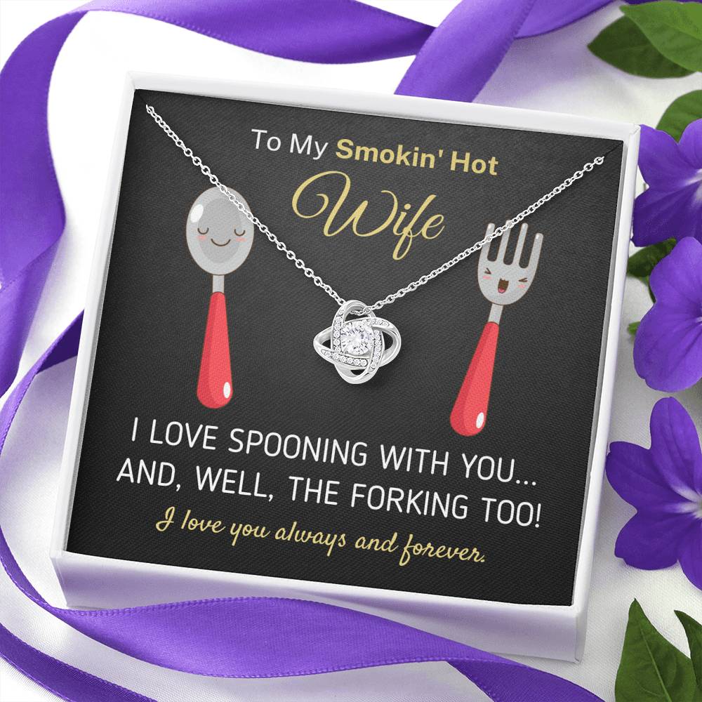 Hilarious "To My Smokin' Hot Wife - I Love Spooning With You" Love Knot Necklace Jewelry