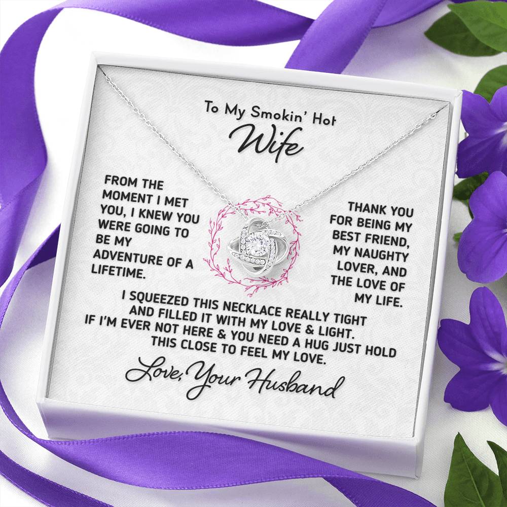 To My Smokin Hot Wife - The Love of My Life Necklace Jewelry