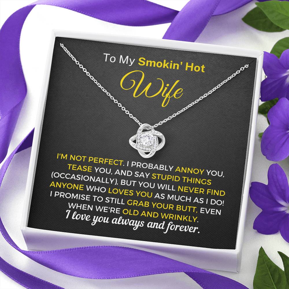 "To My Smokin' Hot Wife - I'm Not Perfect" Knot Necklace (078) Jewelry