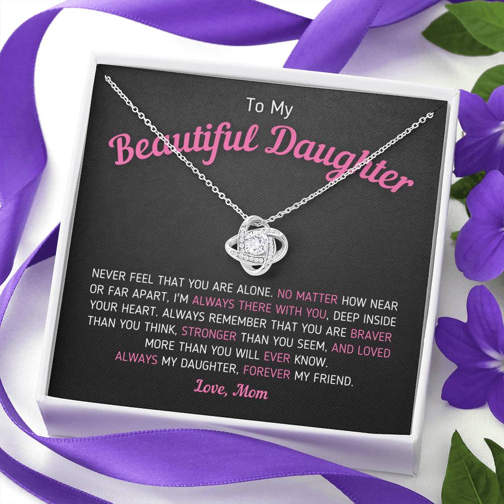 "To My Beautiful Daughter - Always My Daughter Forever My Friend" - Knot Necklace Jewelry