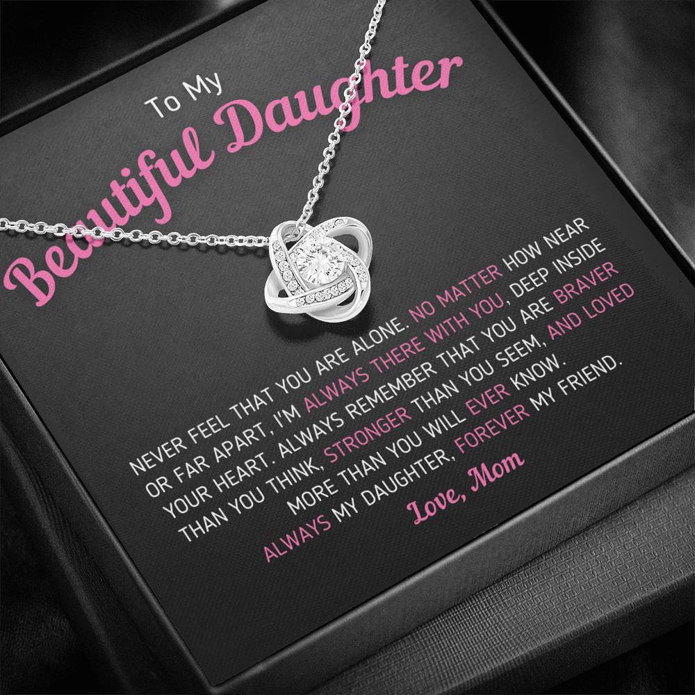 "To My Beautiful Daughter - Always My Daughter Forever My Friend" - Knot Necklace Jewelry