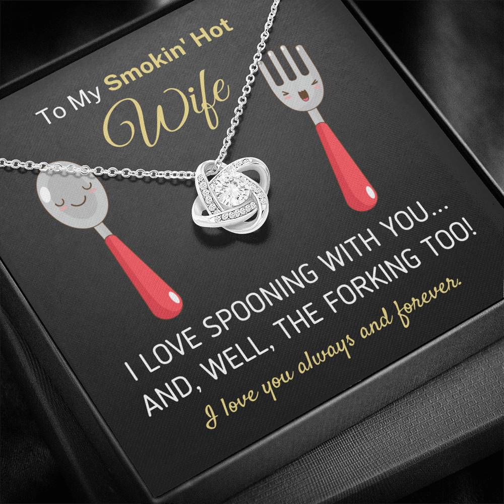 Hilarious "To My Smokin' Hot Wife - I Love Spooning With You" Love Knot Necklace Jewelry