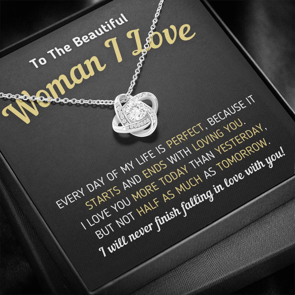 "To The Beautiful Woman I Love - Every Day Of My Life Is Perfect" Eternity Knot Necklace Jewelry