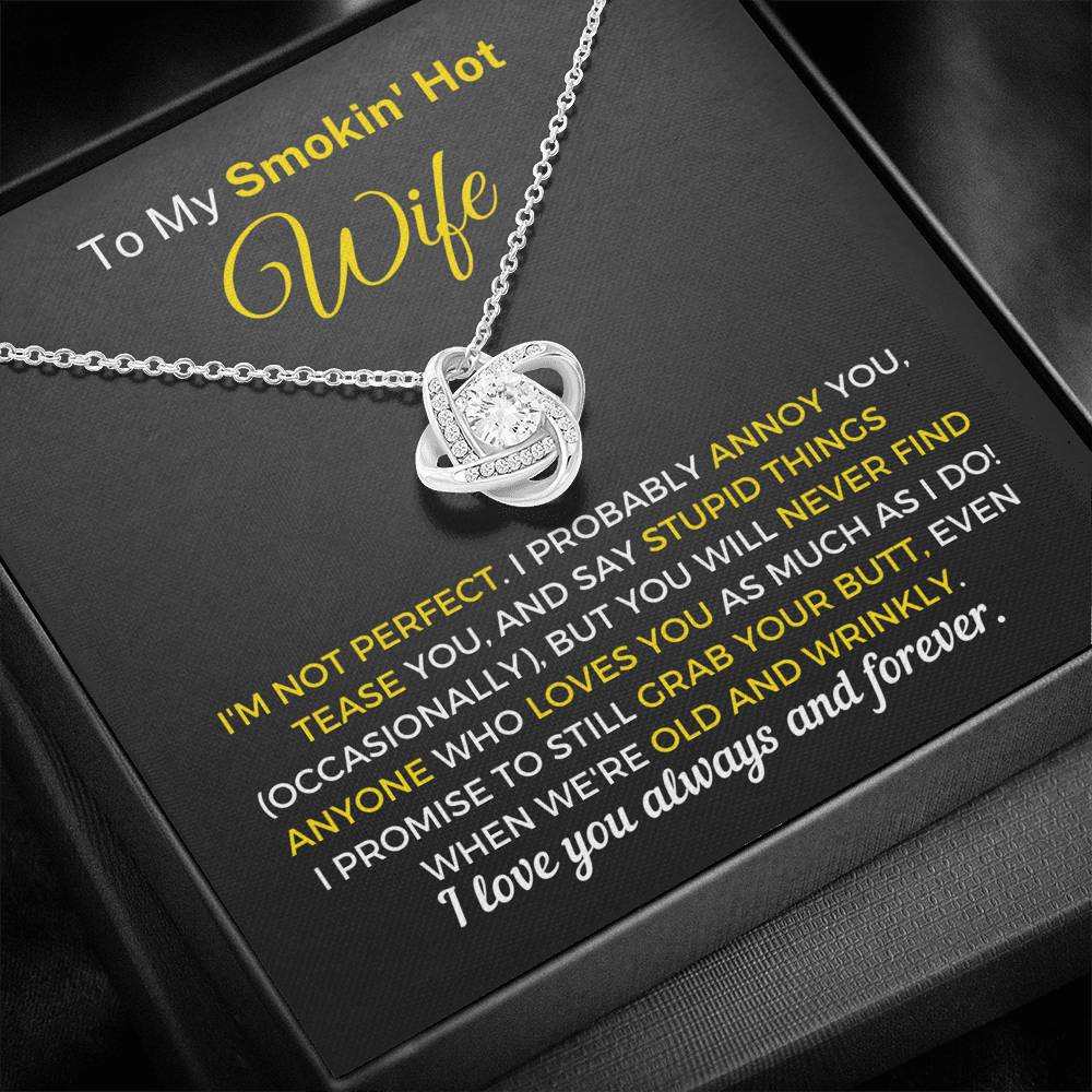"To My Smokin' Hot Wife - I'm Not Perfect" Knot Necklace (078) Jewelry