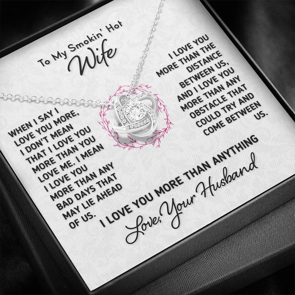 Gift for Wife "I Love You More Than Anything" Knot Necklace Jewelry