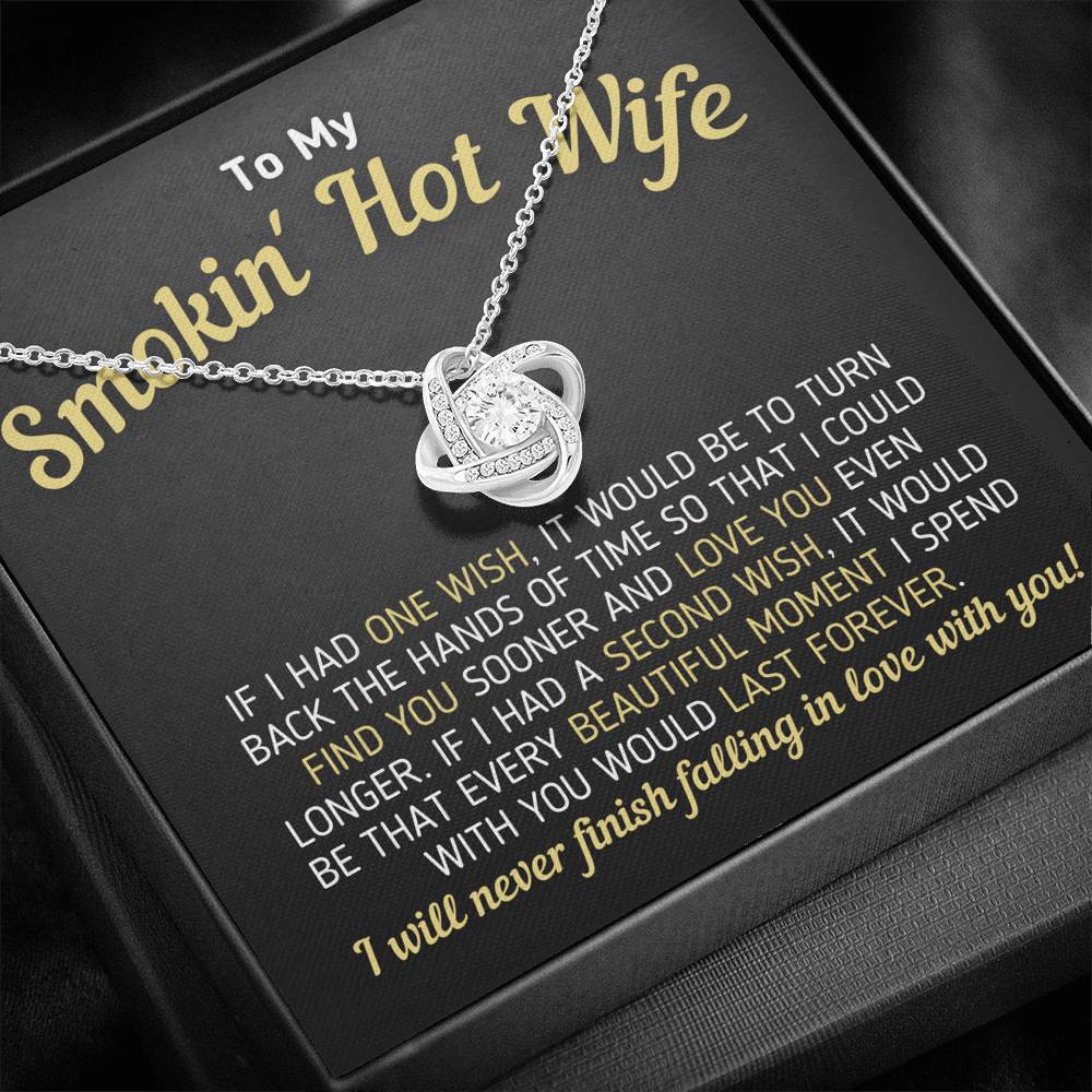 "To My Smokin' Hot Wife - Never Finish Falling" Knot Necklace (0060) Jewelry