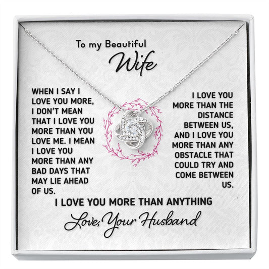 To My Beautiful Wife - "I Love You More Than Anything" Knot Necklace Jewelry Two Toned Box