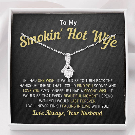 "To My Smokin' Hot Wife - If I Had One Wish" Alluring Necklace (0048) Jewelry Standard Box