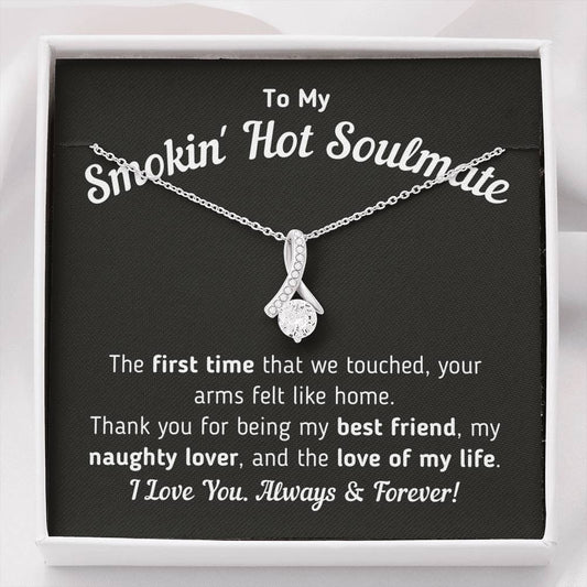 To My Smokin' Hot Soulmate - Love Of My Life Necklace Jewelry Standard Box