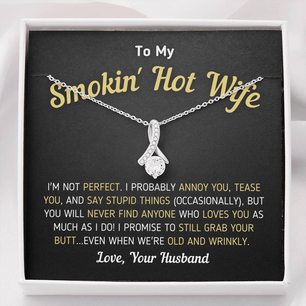 "To My Smokin' Hot Wife - I'm Not Perfect" Necklace (0057) Jewelry Standard Box