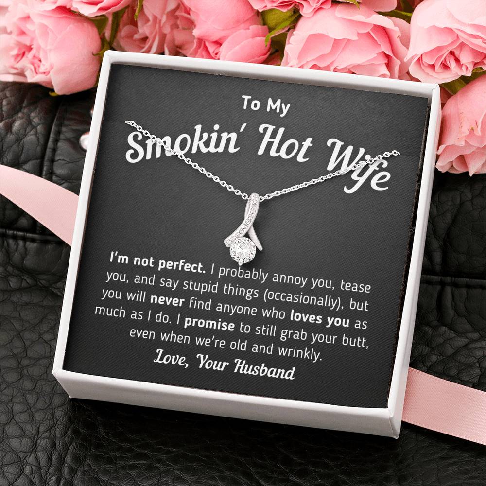 Funny "To My Smokin' Hot Wife - I'm Not Perfect" Necklace (0039) Jewelry 
