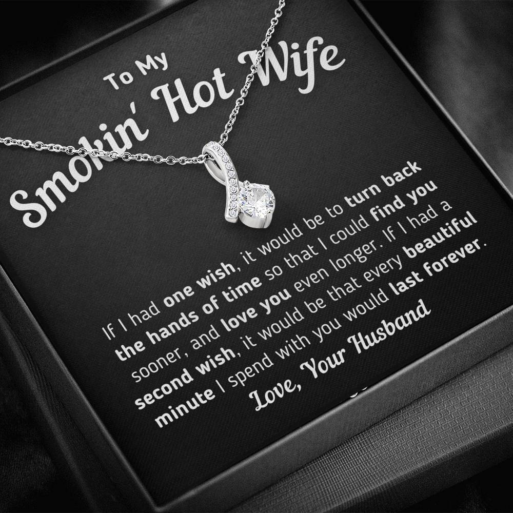 "To My Smokin' Hot Wife - If I Had One Wish" Necklace Jewelry