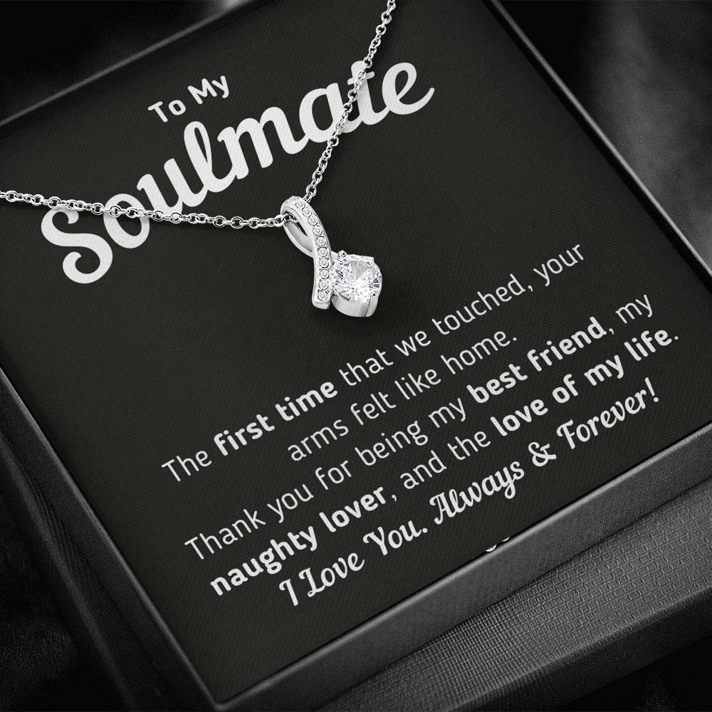To My Soulmate - Love Of My Life Necklace Jewelry