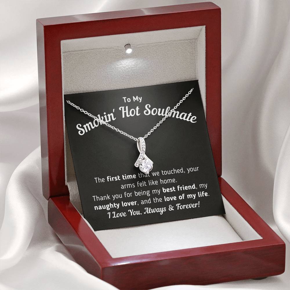 To My Smokin' Hot Soulmate - Love Of My Life Necklace Jewelry