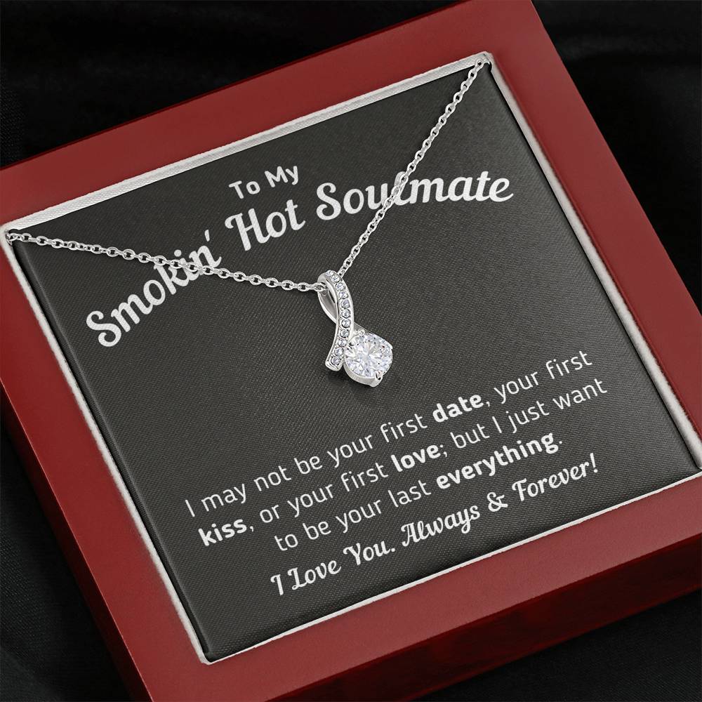 To My Smokin Hot Soulmate - I Want To Be Your Last Everything Jewelry Mahogany Style Luxury Box
