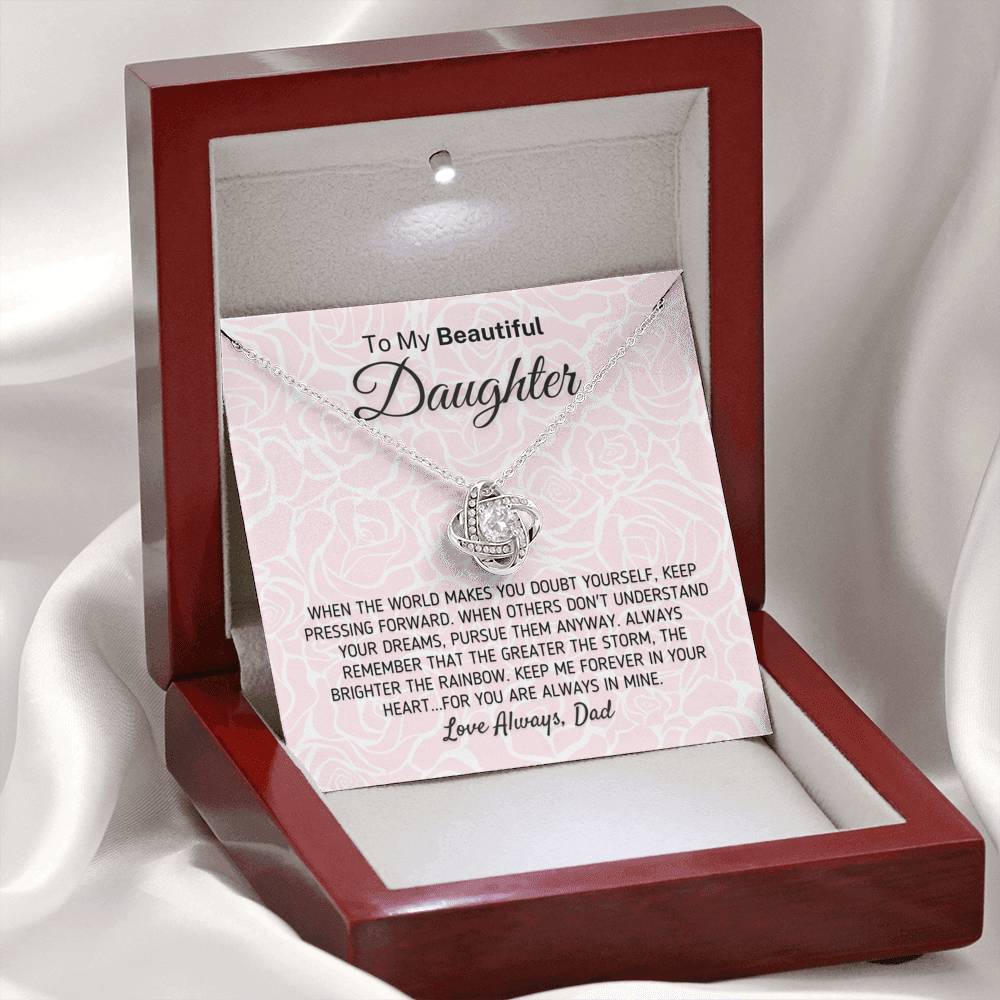 "To My Beautiful Daughter - The Greater The Storm" Love Dad Necklace (0117) Jewelry Mahogany Style Luxury Box (w/LED)