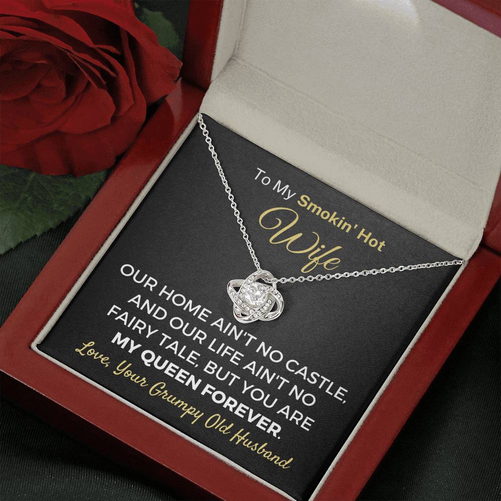 "To My Smokin' Hot Wife - Our Home Ain't No Castle" Knot Necklace (0038) Jewelry