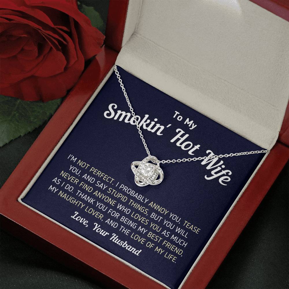"To My Smokin' Hot Wife - I'm Not Perfect" - Knot Necklace Jewelry