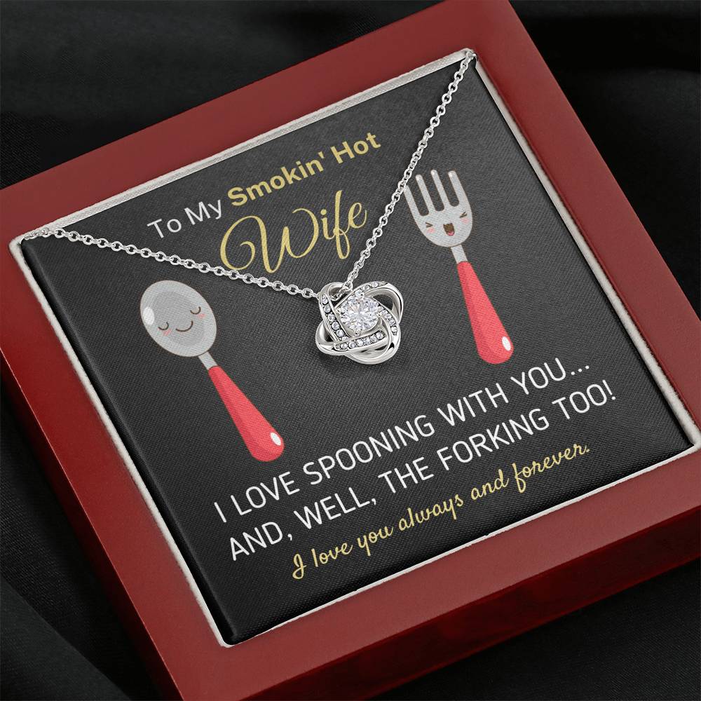 Hilarious "To My Smokin' Hot Wife - I Love Spooning With You" Love Knot Necklace Jewelry Mahogany Style Luxury Box