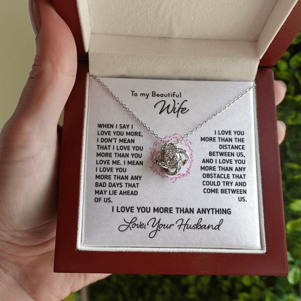 To My Beautiful Wife - "I Love You More Than Anything" Knot Necklace Jewelry