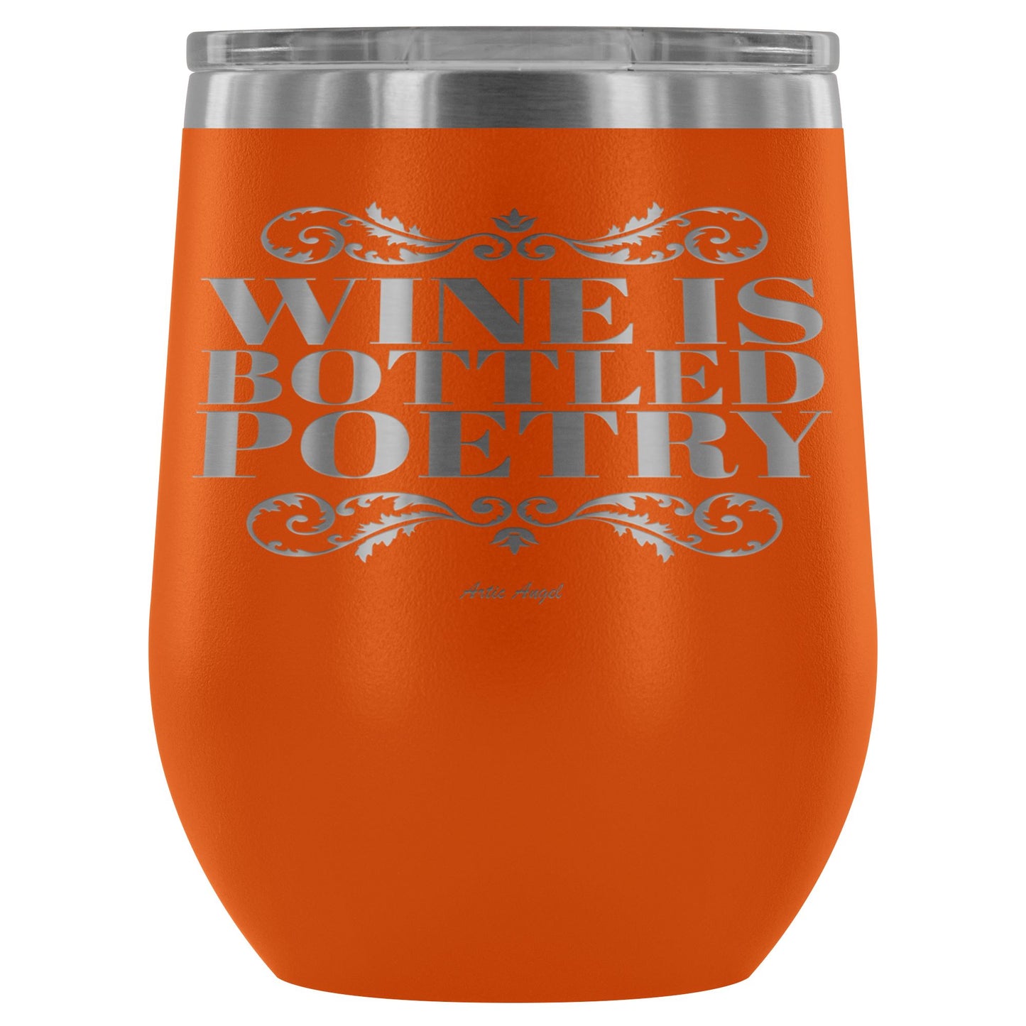 "Wine Is Bottled Poetry" - Stemless Wine Cup Wine Tumbler Orange