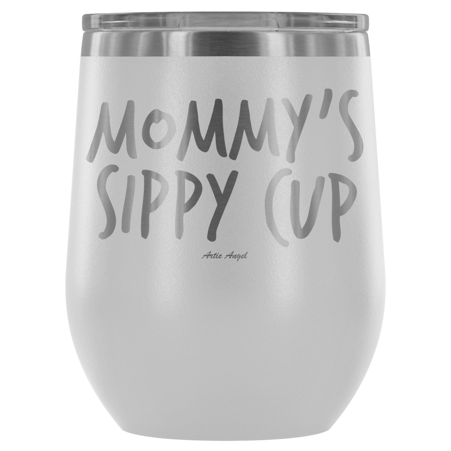 "Mommy's Sippy Cup" - Stemless Wine Cup Wine Tumbler White