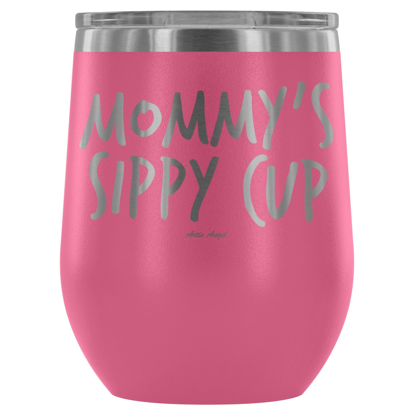 "Mommy's Sippy Cup" - Stemless Wine Cup Wine Tumbler Pink