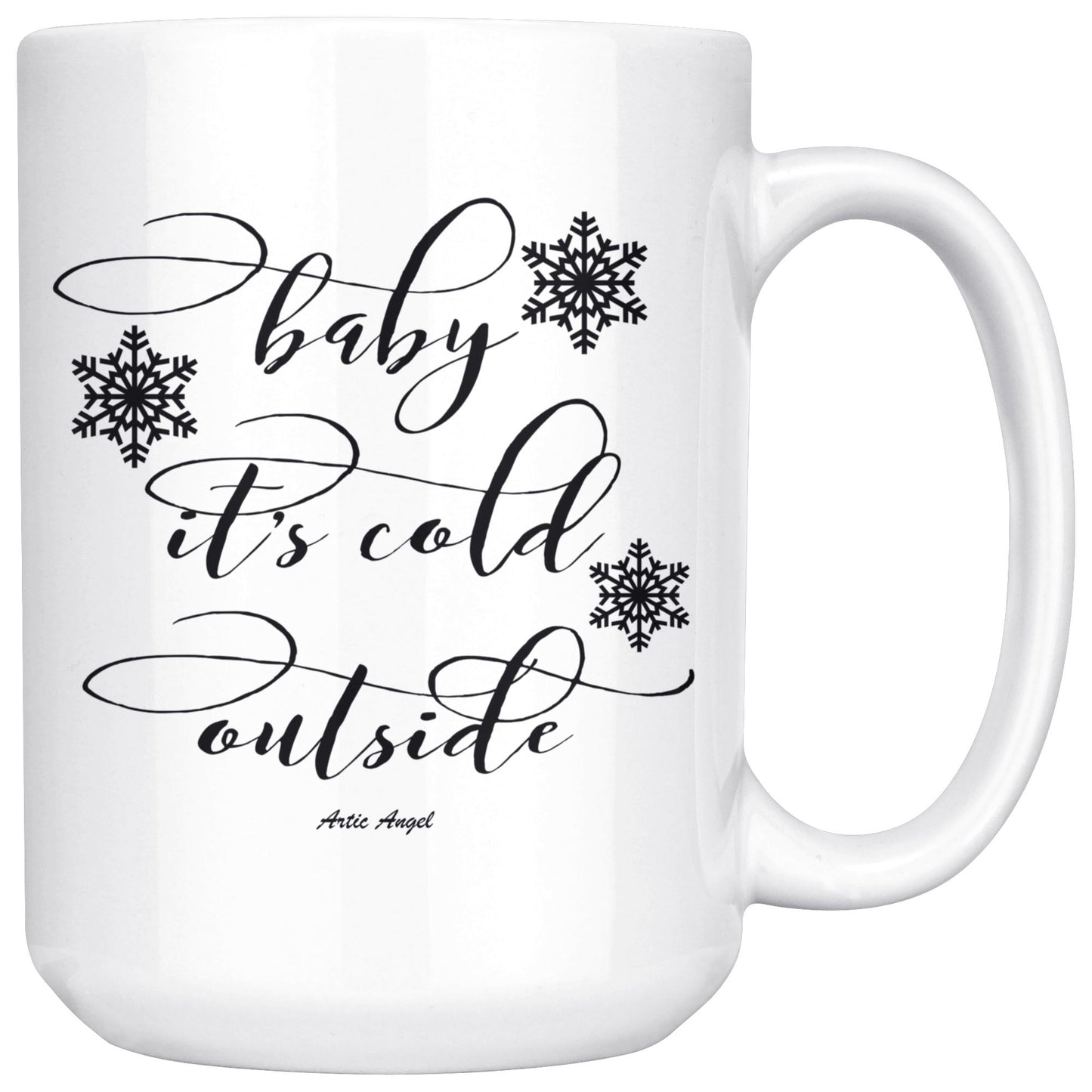 "Baby It's Cold Outside" - White 15oz Christmas Mug Drinkware White - 15oz