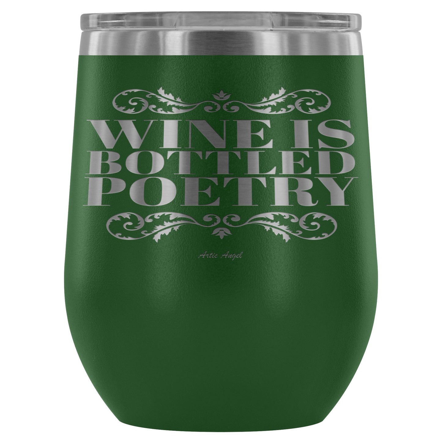 "Wine Is Bottled Poetry" - Stemless Wine Cup Wine Tumbler Green