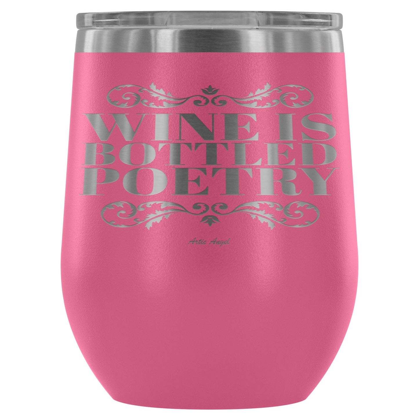 "Wine Is Bottled Poetry" - Stemless Wine Cup Wine Tumbler Pink