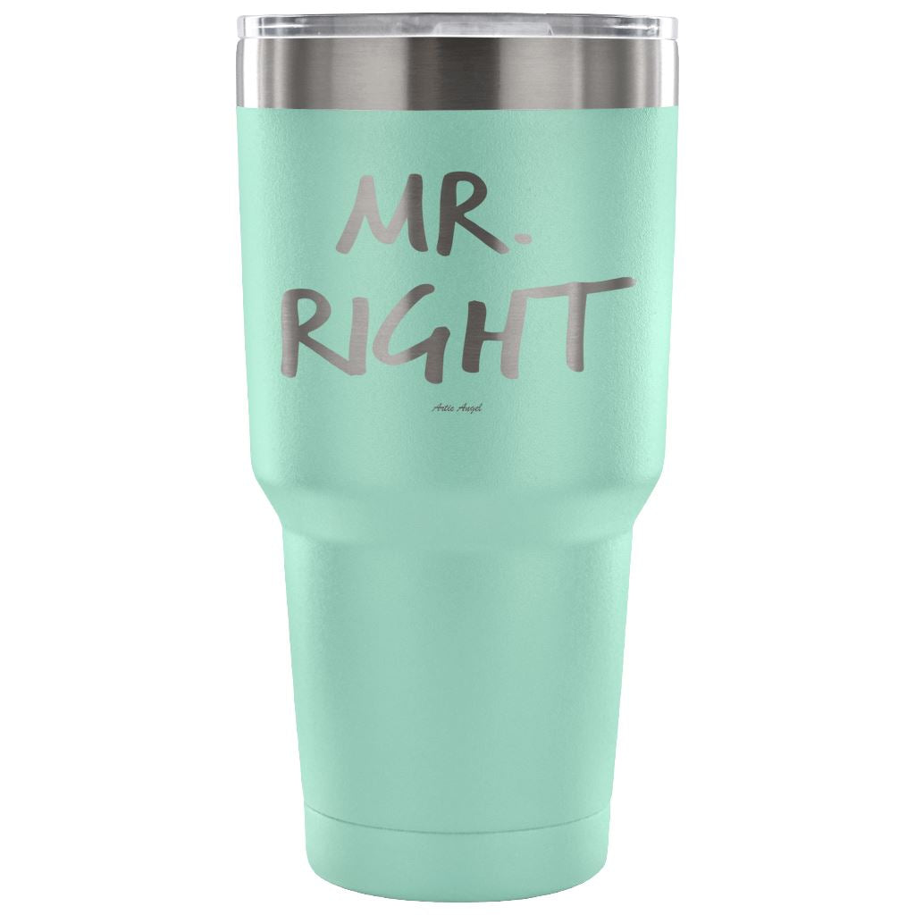 "Mr. Right" - Stainless Steel Tumbler Tumblers 30 Ounce Vacuum Tumbler - Teal